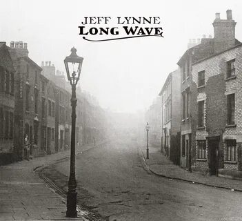 Jeff Lynne - Long Wave (2012) ⋆ AOR Classic