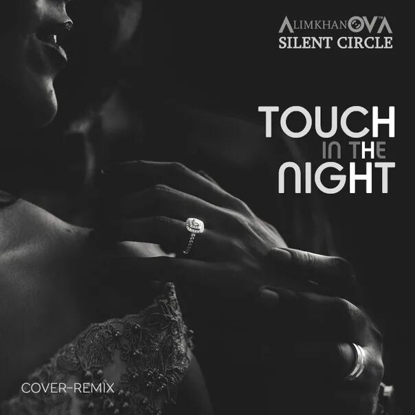 Touching song. Silent circle Touch in the Night. Silent circle - Touch of the Night. Silent circle Touch in the Night Denis Osyanin Remix. Touch in the Night обложка.