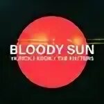 Bloody sun ya rick kddk the