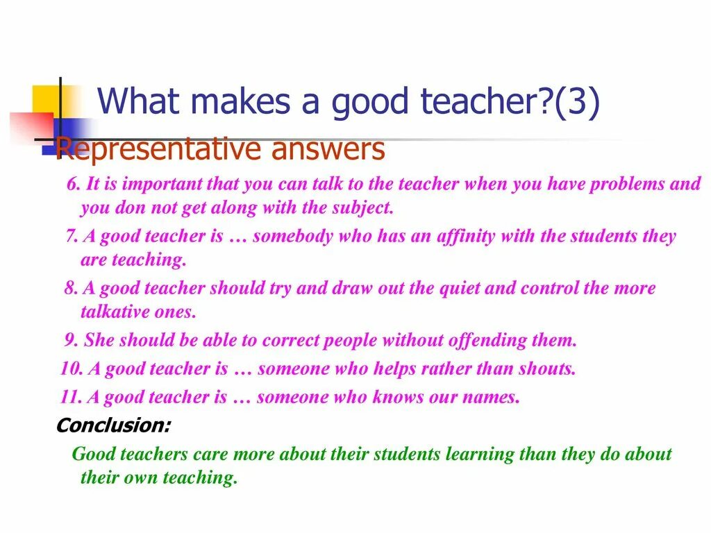 We a good teacher. What makes a good teacher. What makes a good teacher great. Qualities of a good teacher. Features of a good teacher.