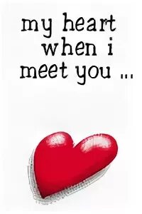 When you heart