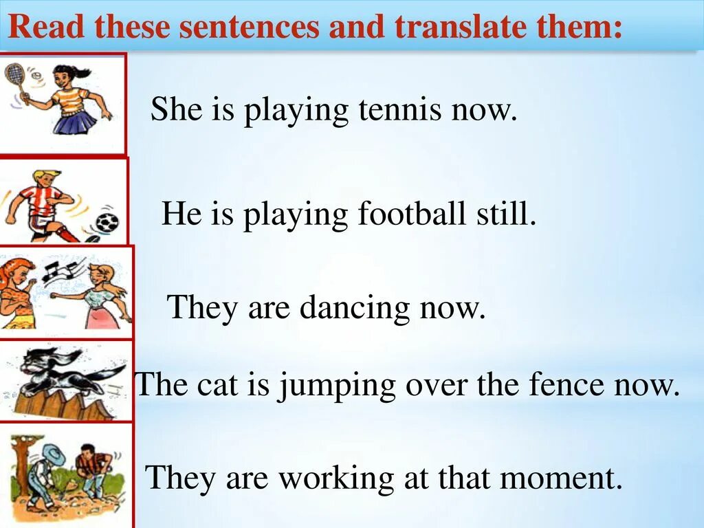 They are playing Football. В present Continuous. Sentences in present Continuous. He is playing Tennis Now отрицательное предложение. Present Continuous positive sentences.