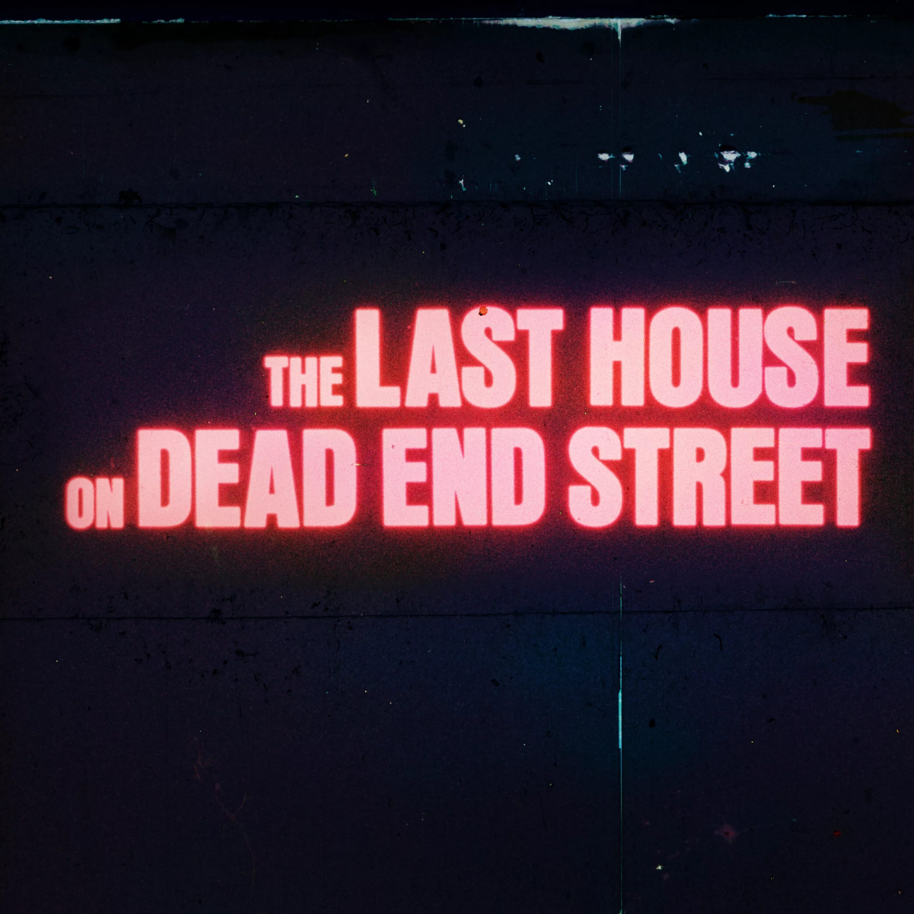 Dead end Street. Last House. Ласт хаус