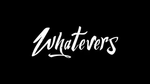 Whatever around