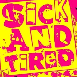 I am sick