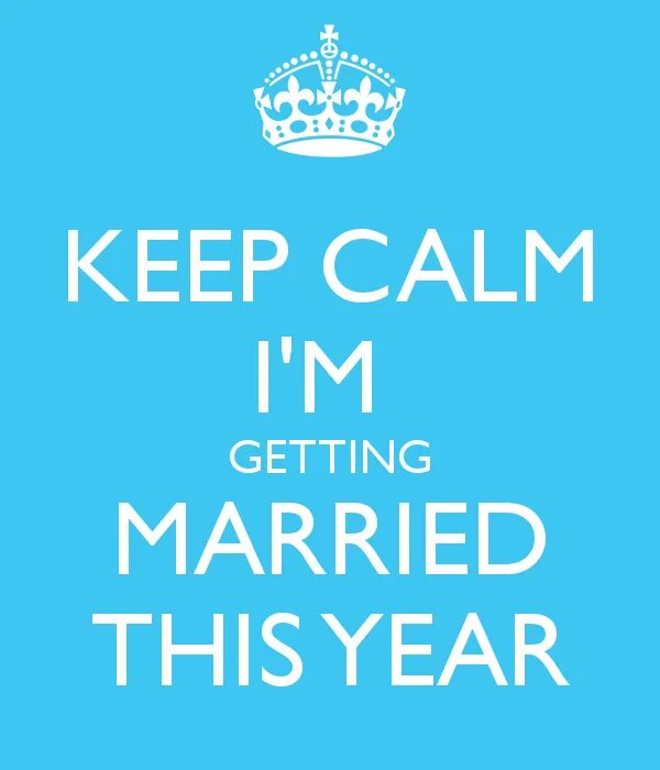 Father i want get marry. I got married. I am Marry. I am married. Keep Calm and get married.