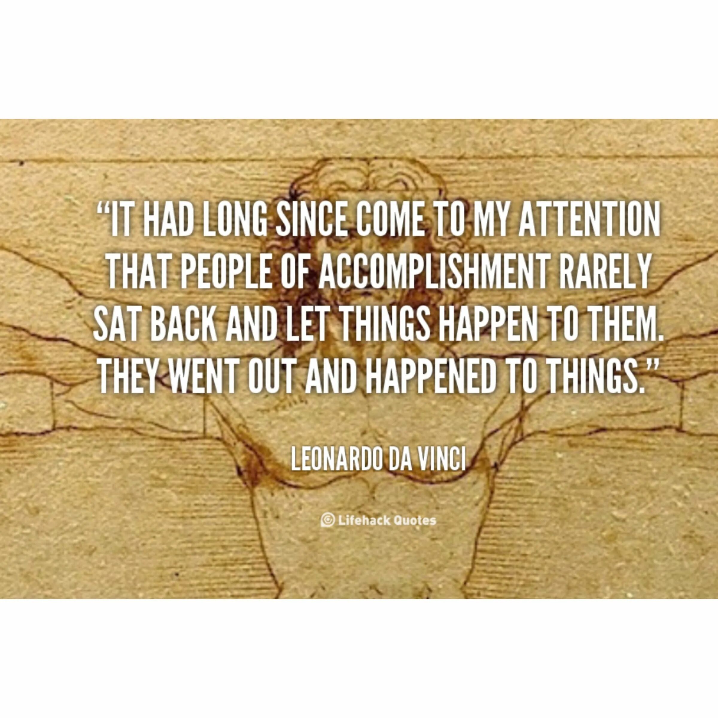 Leonardo da Vinci quotes. Accomplishment. Accomplishment картинка к слову. His accomplishments. Come to attention