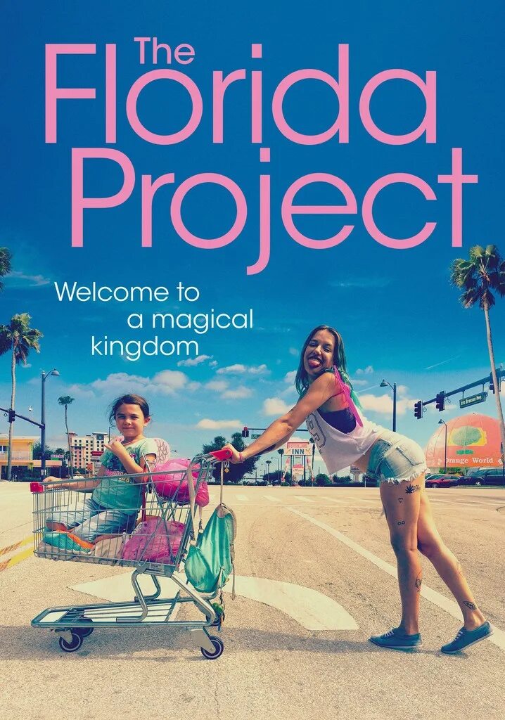 Проект Флорида. The Florida Project 2017. Проект Флорида Постер. Project 2017