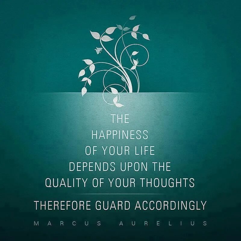 Your thoughts перевод. The happiness of your life depends upon. the happiness of your life depends on the quality of your thoughts. happiness quotes quality of thoughts. your life you thoughts.