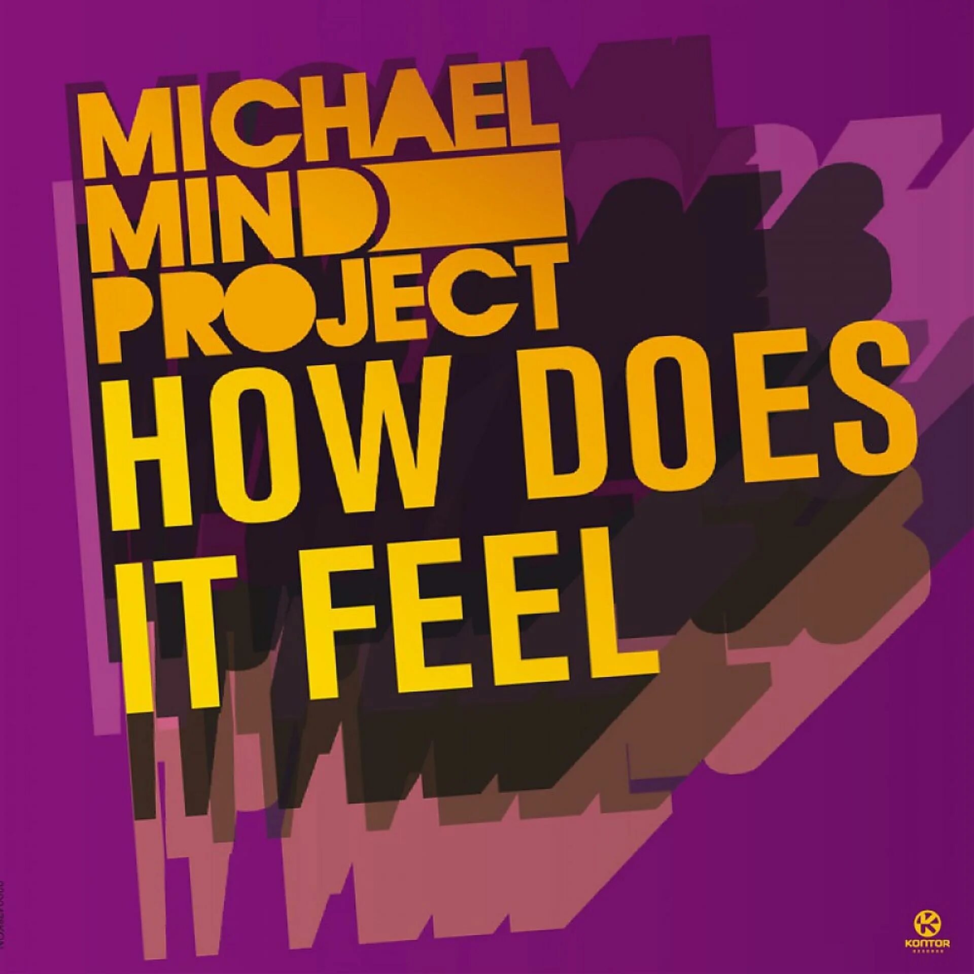 How does it feel to be. Michael Mind. Michael Mind Project. How does it feel. How does it feel арт.