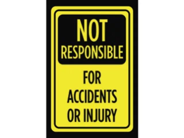 Is not responsible for. Not working sign.
