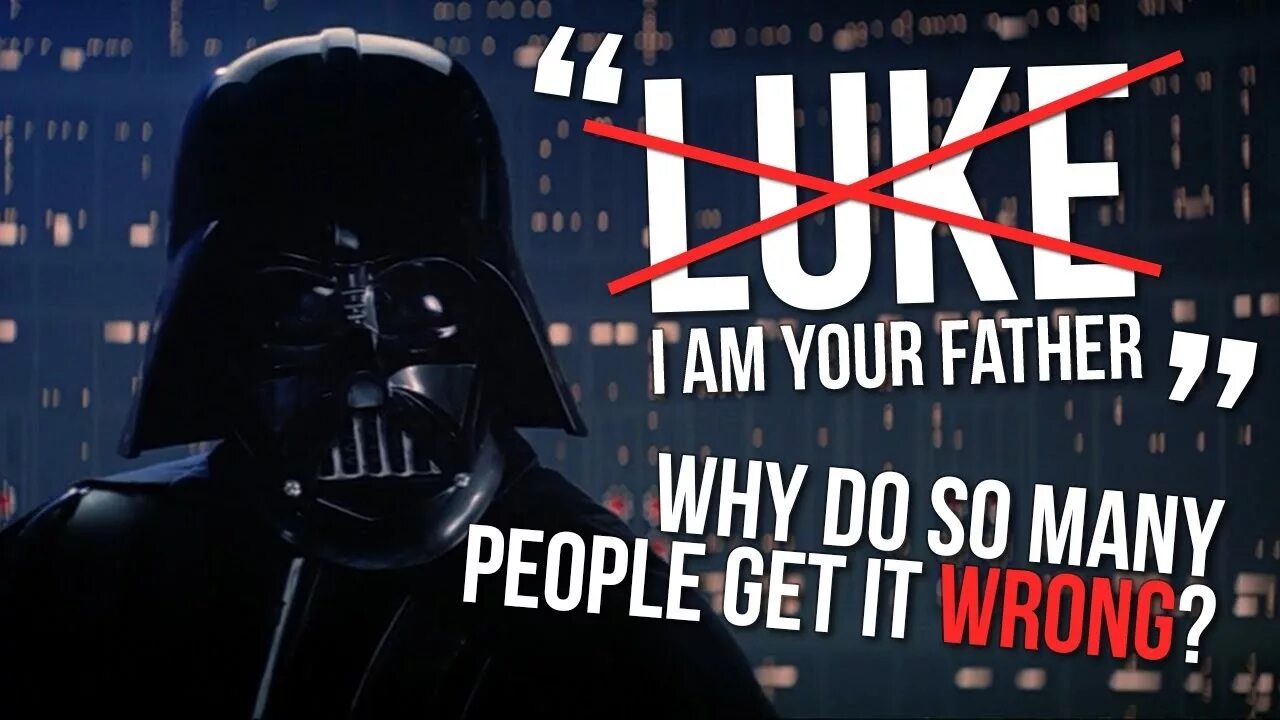 What your father do. I am your father Star Wars. Luke i am your father. Darth Vader i am your father. Your father and i.