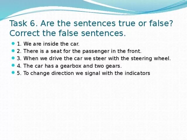 Task 1 are the sentences true or false картинки. Correct the false sentences. True or false. Are the sentences true or false.