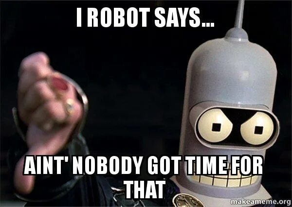 Robots say. Мемы про роботов. Робот Мем. IROBOT meme. Aboba я робот Мем.