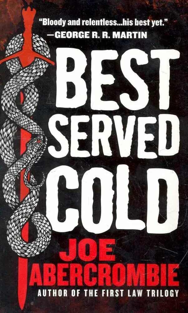 Served cold. Книга best served Cold. Best served Cold Joe Abercrombie. Обложка книги Аберкромби лучше подавать. Лучше подавать холодным Джо Аберкромби книга.