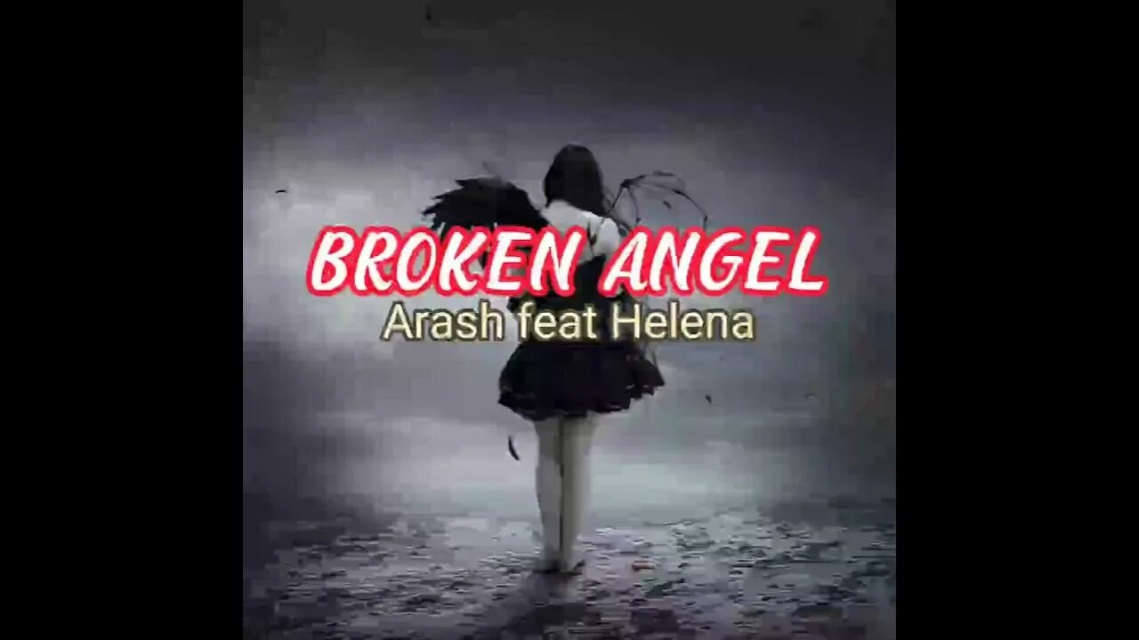 Песне араш ангел. Broken Angel араш. Хелена Брокен ангел. Broken Angel feat. Helena Arash, Helena. Arash - broken Angel(ft Helena) Arash.