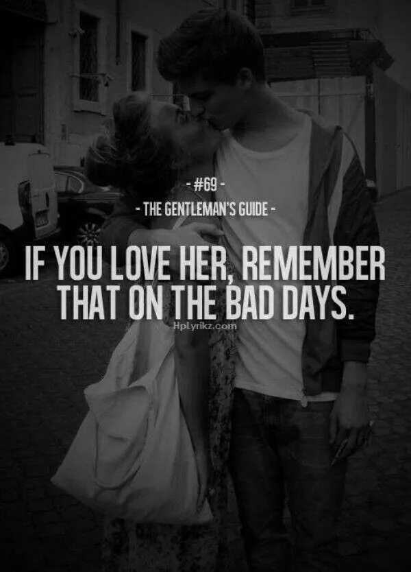 Only them. Quotes about Love Bad boy. If you Love her. The most important thing in Life is Love. Remember Love.