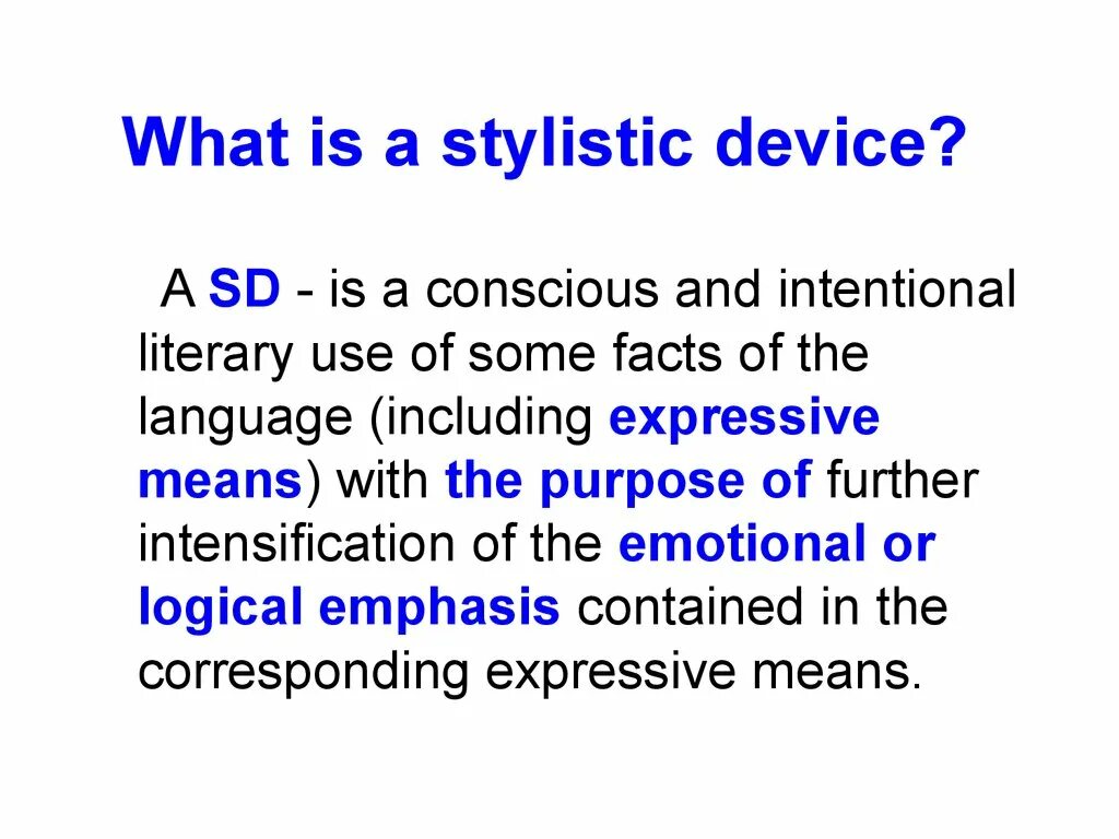 Express meaning. What is stylistic devices. Stylistic device is. Stylistic devices in English таблица. Expressive means and stylistic devices.