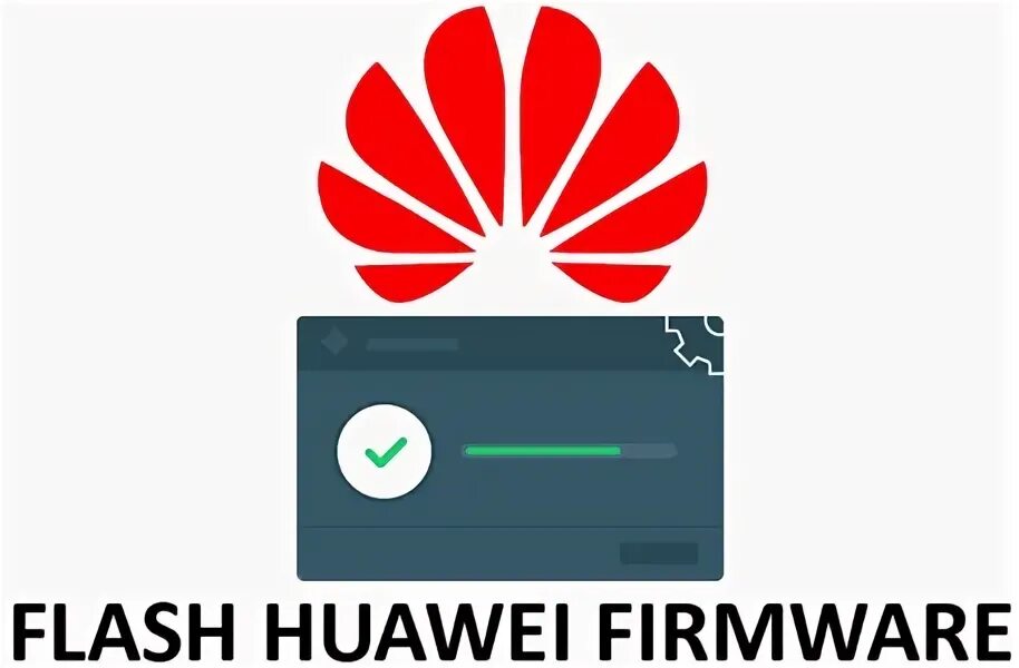 Huawei firmware. Huawei firmware