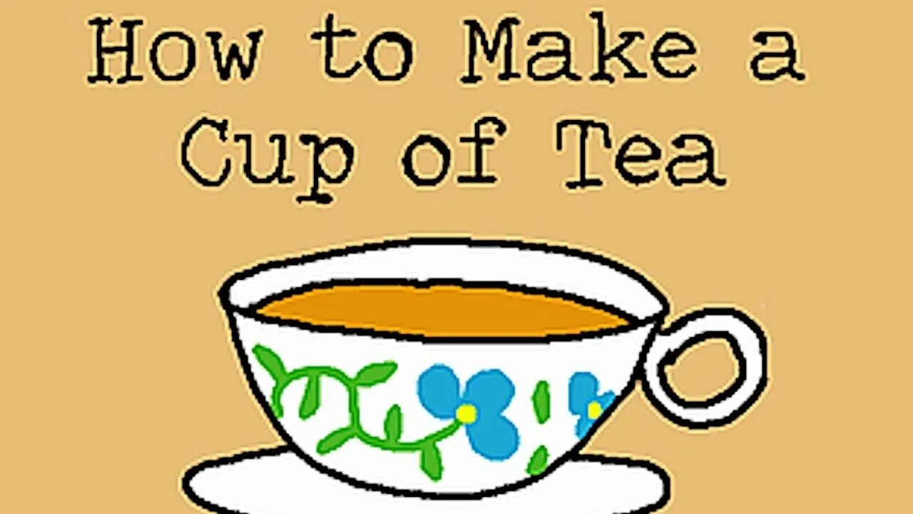 Do make tea. How to make a Cup of Tea. How to make a Cup of Tea game. Tea Cup game.