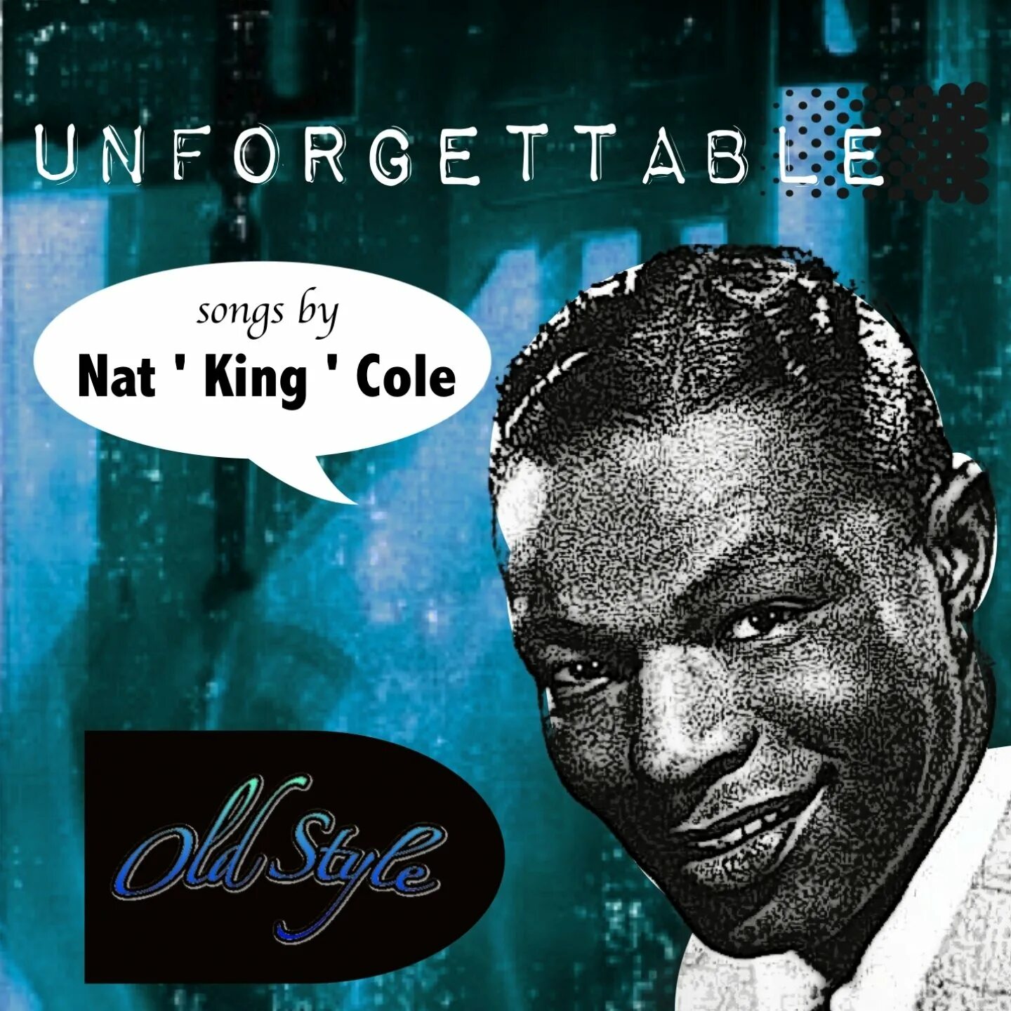 Нэт Кинг Коул. Нэт Кинг Коул дискография. Nat King Cole Unforgettable. Nat King Cole - Unforgettable альбом.