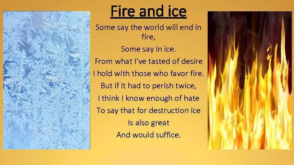 Айс перевод на русский. Fire and Ice Robert Frost poem. Стих Fire and Ice Robert Frost. Ice and Fire стих.