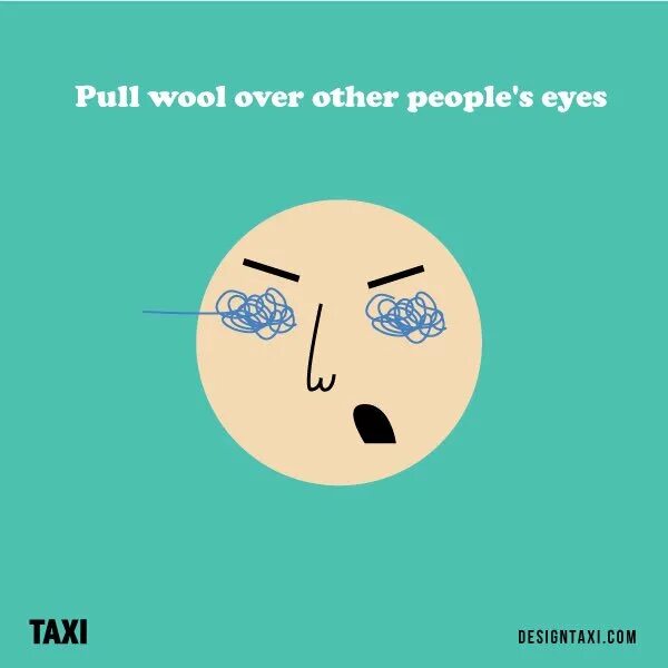 My eyes перевод на русский. Pull the Wool over the Eyes. Pull the Wool over your Eyes. To Pull the Wool over one's Eyes. Pull the Wool over your Eyes перевод идиомы.