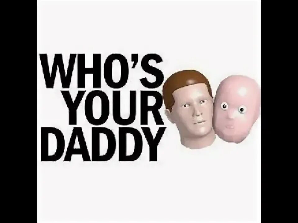 Your dad like. Who s your Daddy. Who your Daddy игра. Who is your Daddy game. Who s your Daddy 2.