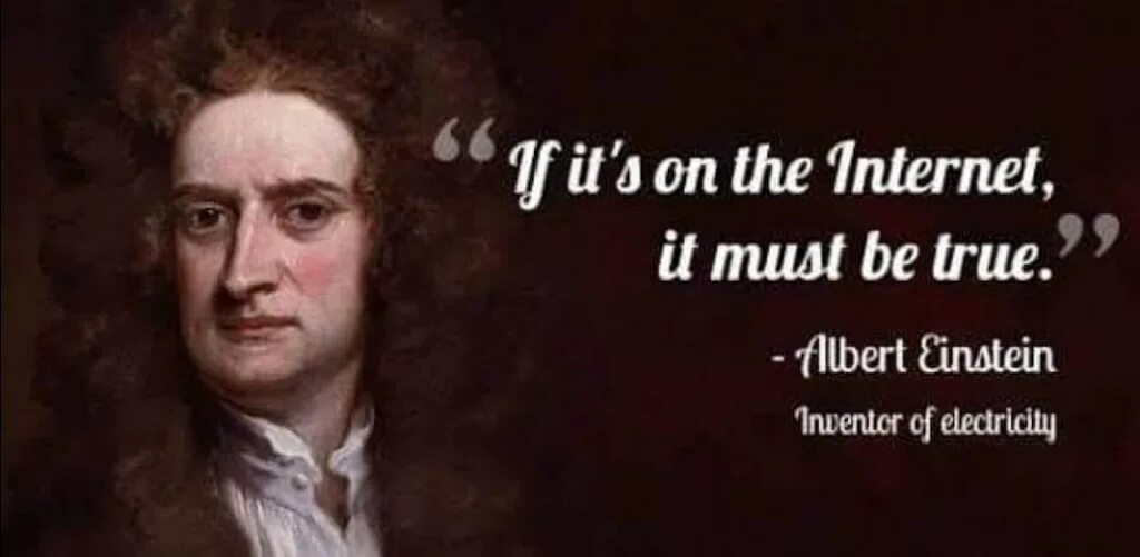 It must be true. Everything that is written in the internet is true albert einstein.