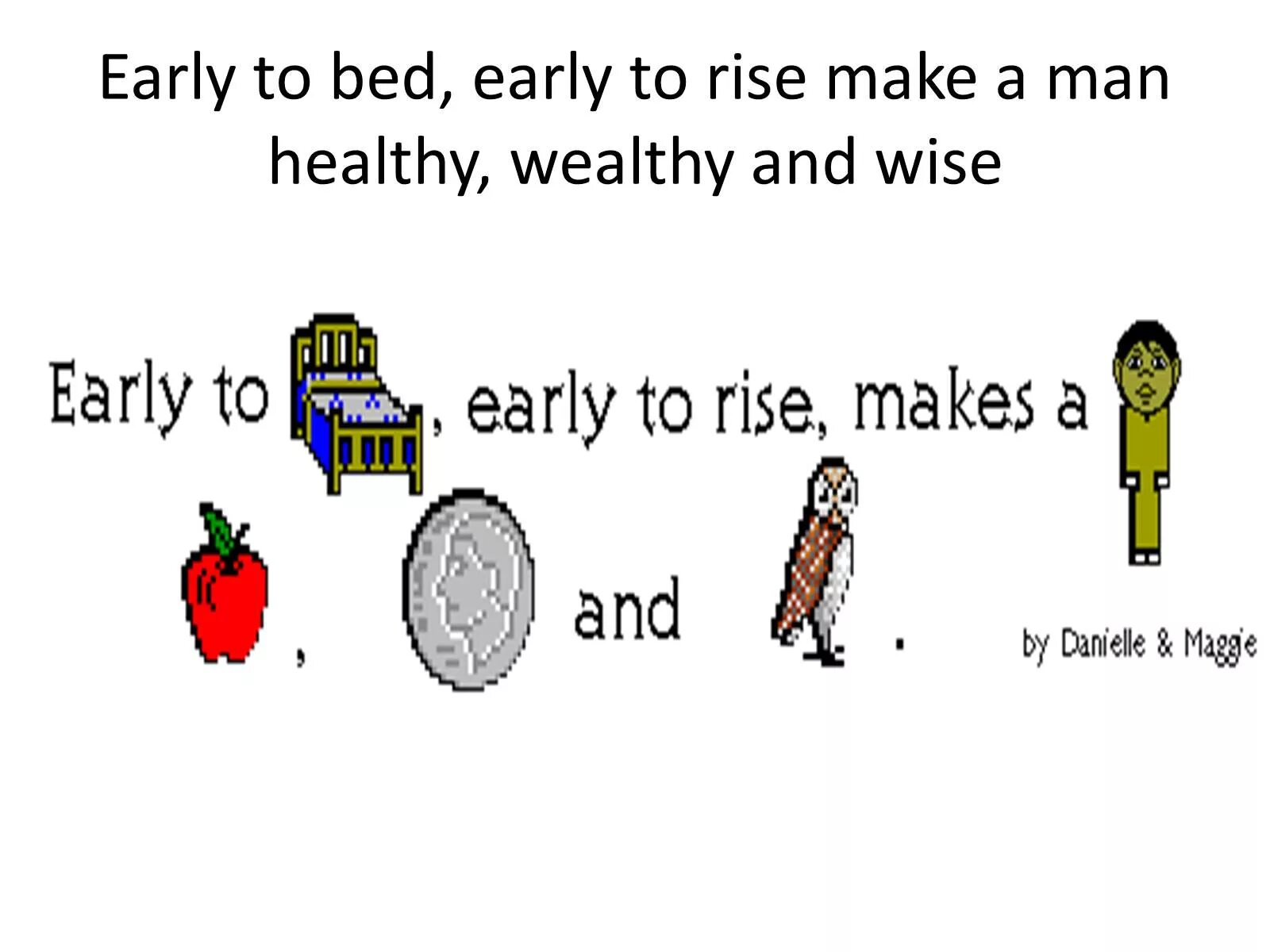 Early late. Early to bed and early to rise makes a man healthy wealthy and wise перевод. Early переводчик. Early to bed and early to rise makes a man healthy wealthy and wise. Early to bed and early to rise makes a man healthy wealthy and wise.
