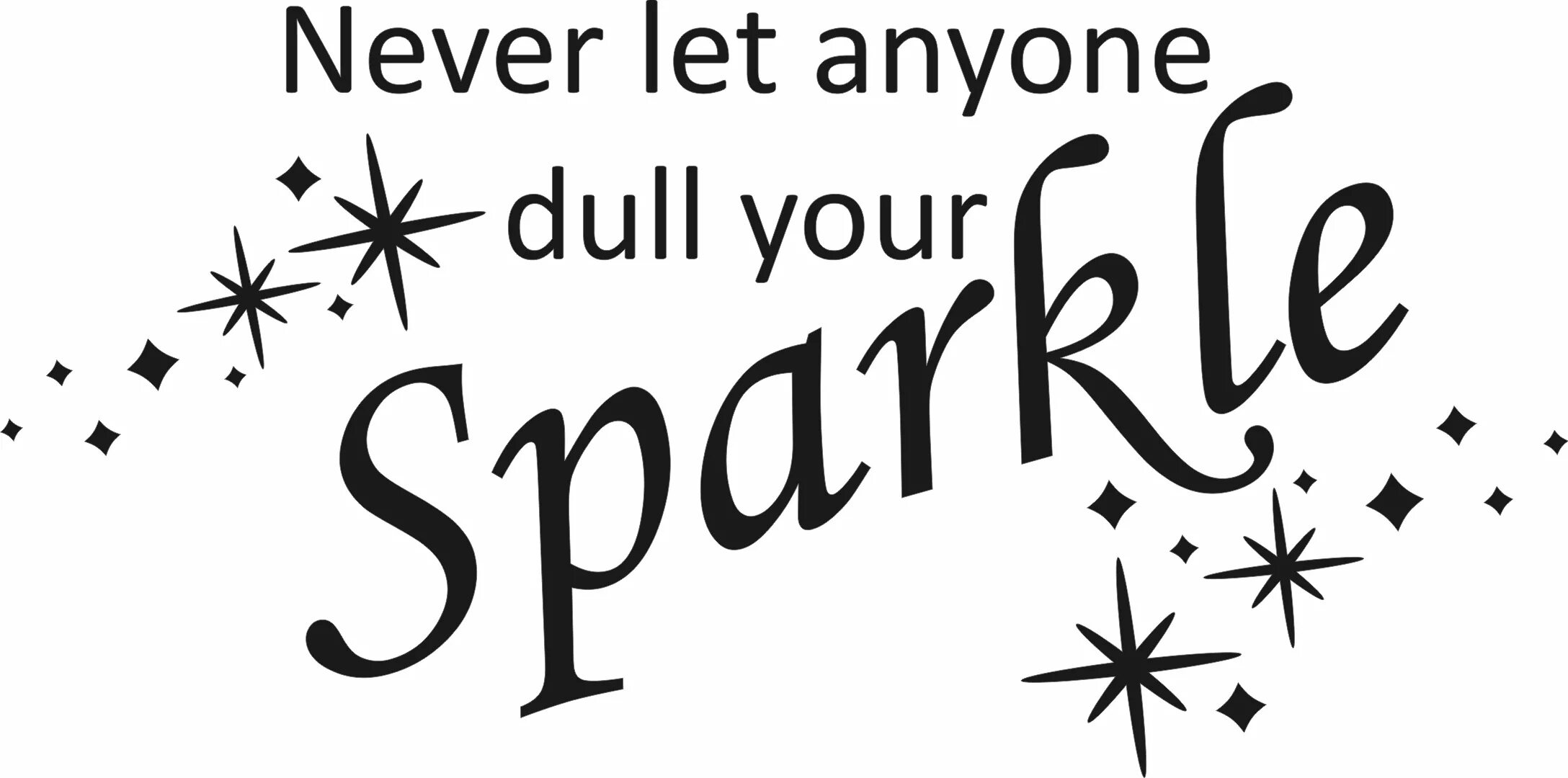Quotes about Sparkle. Премилл anyone. Let it Sparkle что это. Don't Let anyone. Sparkling перевод на русский