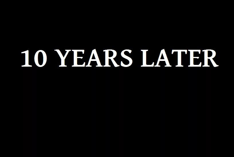 Years later. 10 Years later Мем. Years later надпись. Ten years later Мем. Later post