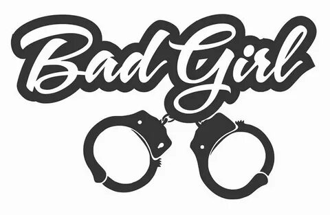 Bad girl is