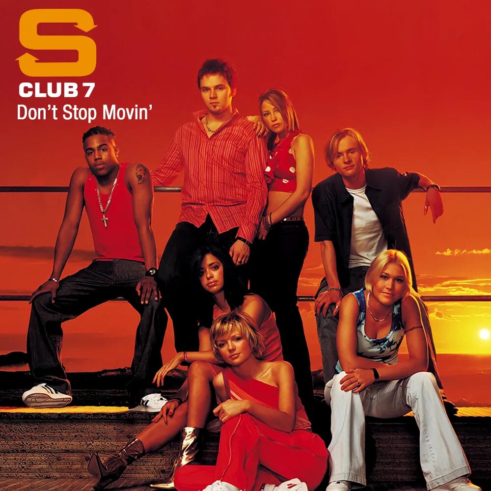 Dont 7. S Club 7 группа. S Club - don't stop Movin'. S Club 7 - don't stop moving. Livin' Joy - don't stop Movin'.