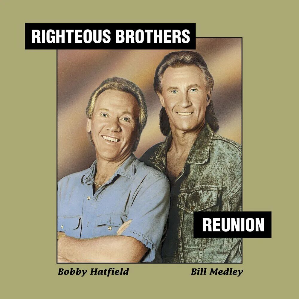 The righteous brothers unchained melody. Группа the Righteous brothers. The Righteous brothers 1991 `Reunion`. The Righteous brothers you've Lost that Lovin' Feelin'. The Righteous brothers песни.