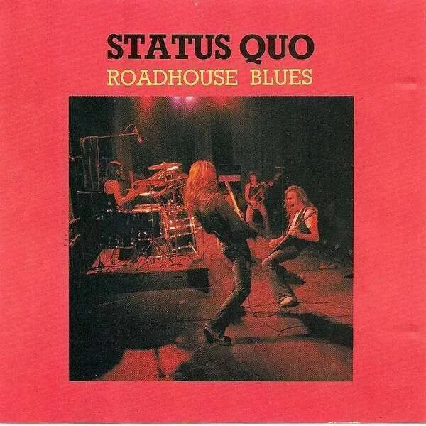 Статус кво обложки. Roadhouse Blues status Quo. Группа status Quo дискография. Статус кво это. Статус кво mp3 все песни