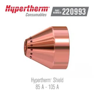 Hypertherm ® Consumables 220993 Shield 105A.