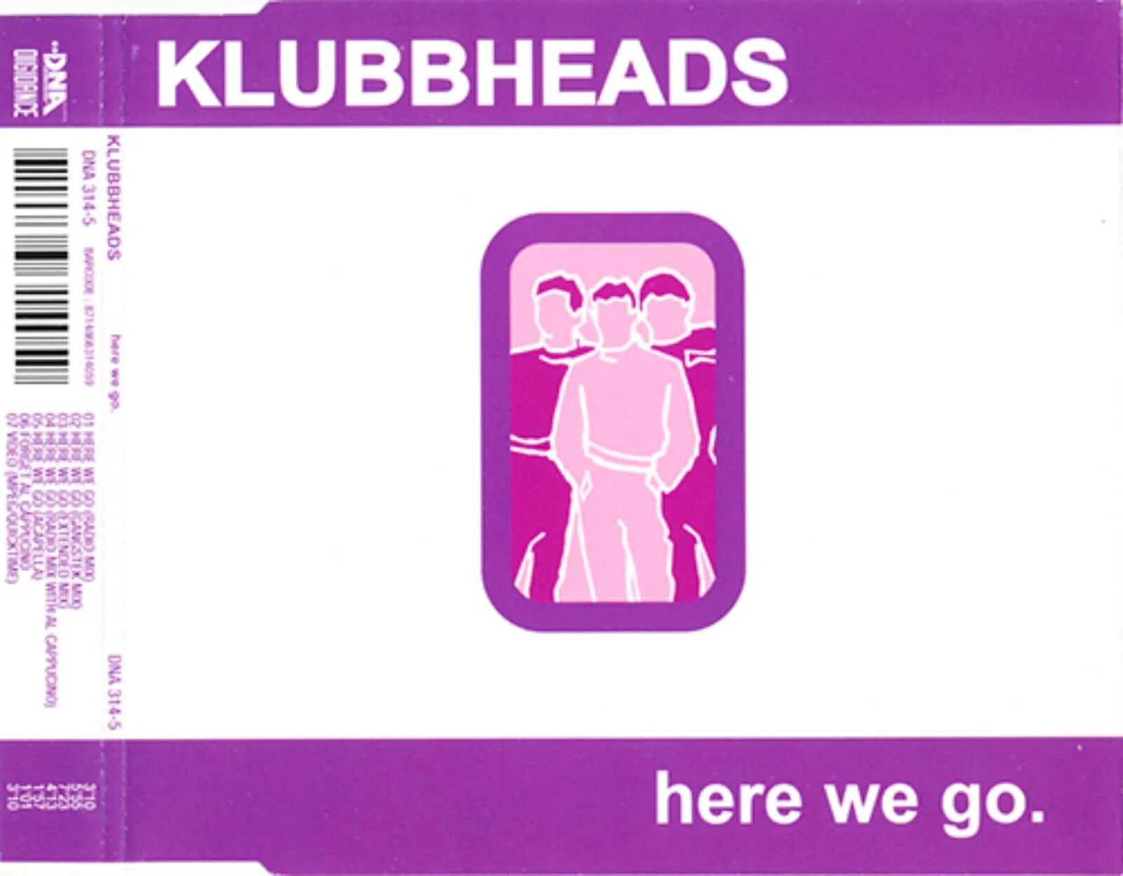 Here we go a. Klubbheads here we go. klubbheads сборники. группа klubbheads альбомы. klubbheads кассеты.