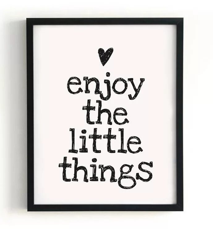 Things перевод на русский. Enjoy the little. The little things Постер. Enjoy things. Рамка enjoy the little things.