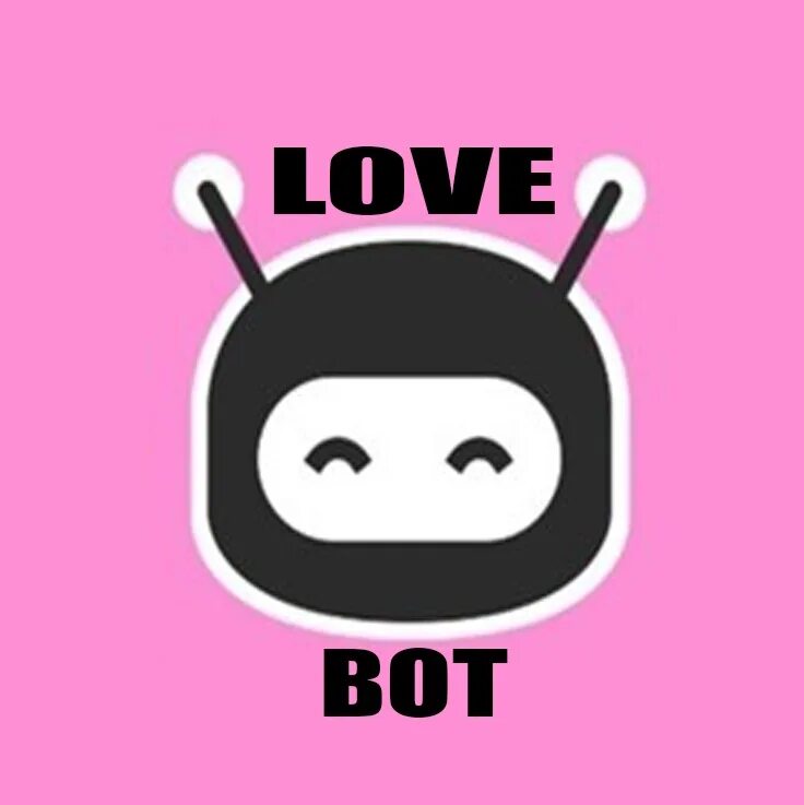 Ловли бот. Лав бот. Лов бот. Love bot. Лавбот.