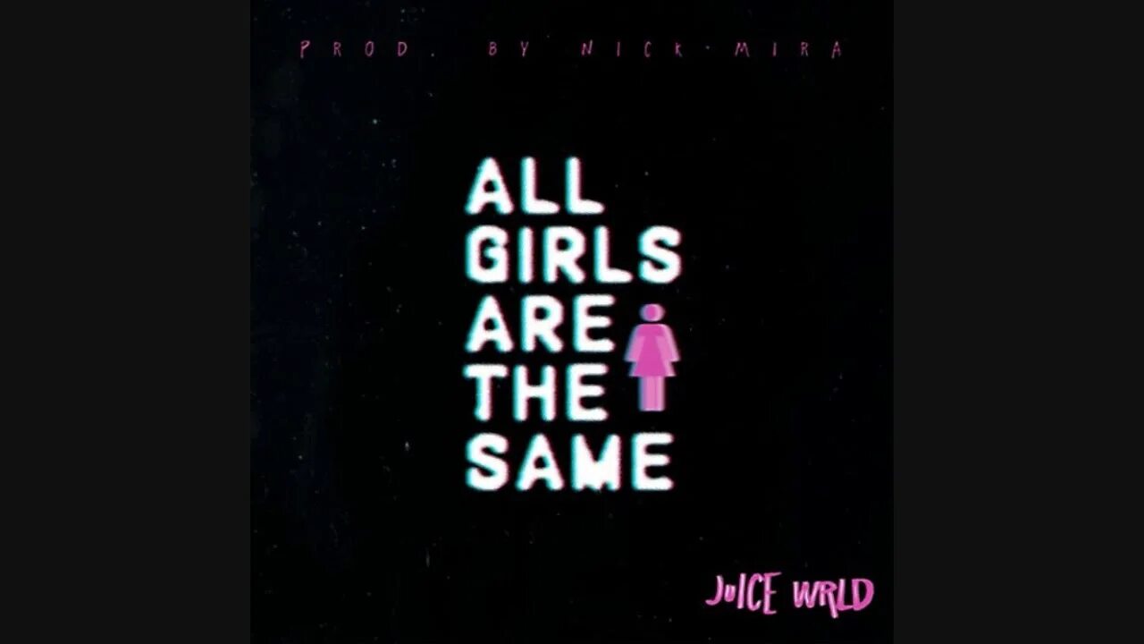 All girls are the same текст. Juice World all girls are the same. All girls are the same Lyrics. All girls are the same Juice World перевод. All girls are the same Juice World обложка.