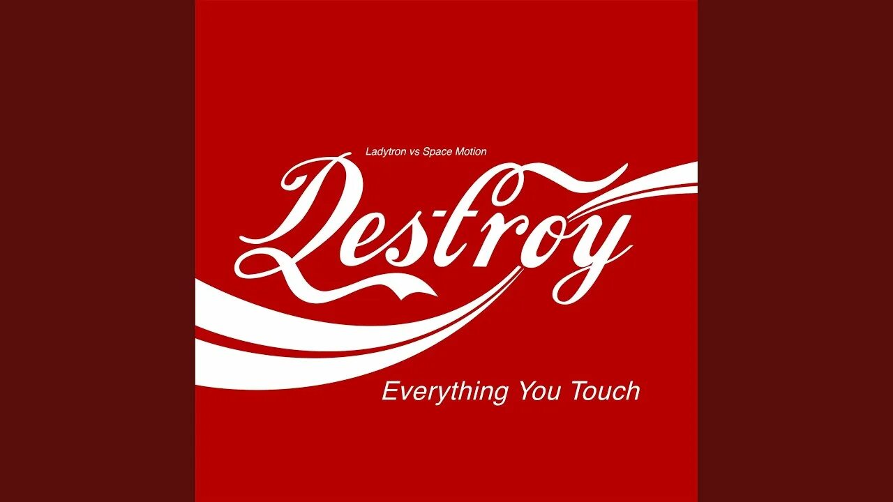 Destroy everything. Destroy everything you Touch Space Motion Remix. Ladytron.