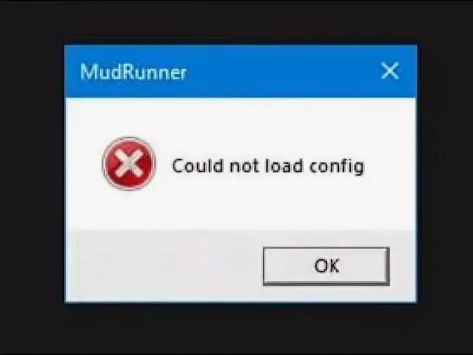 Could not load config MUDRUNNER что делать. Ошибка при запуске MUDRUNNER could not load config. Чтоза ошибка could not load config в MUDRANNER. Что обозначает could not load config. Fail load config