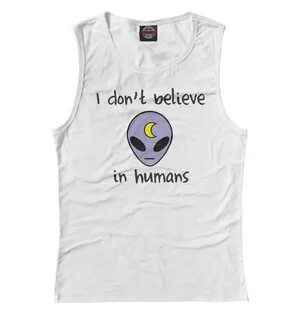 I don t believe in