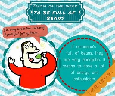 Full of beans перевод