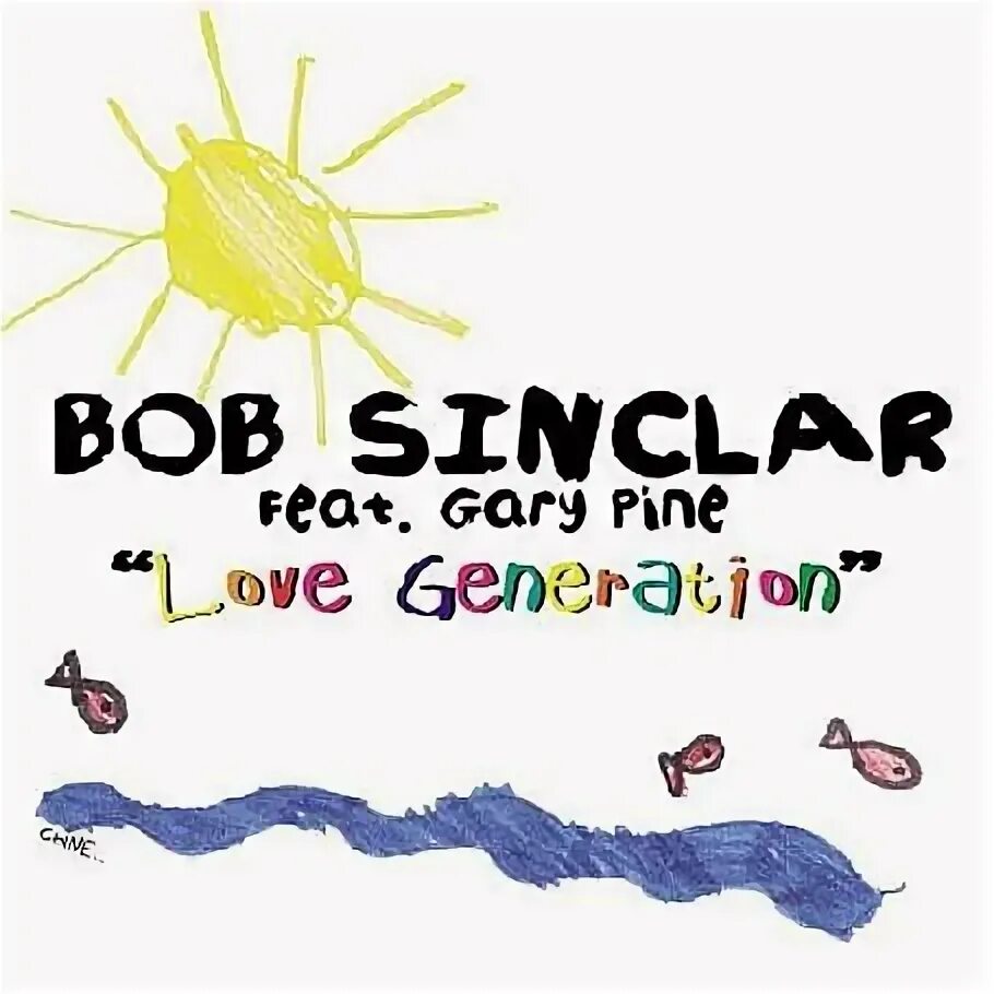 Лов дженерейшен. Bob Sinclar Love Generation. Bob Sinclar, Gary Pine. Bob Sinclar - Love Generation обложка. Bob Sinclar feat. Gary Pine - Love Generation.