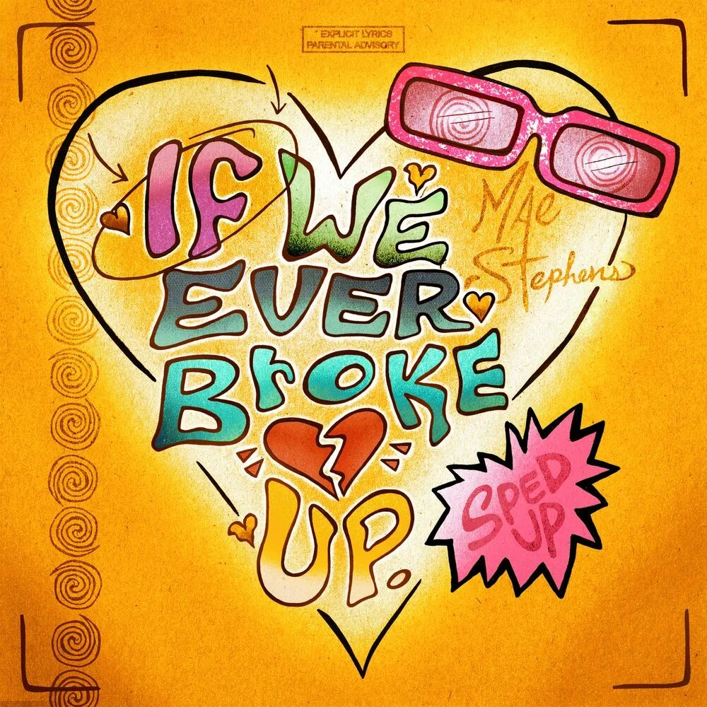 If we ever broke up mae. Mae stephens. speed up songs tik tok 2025. xxtristanxo. speed up.