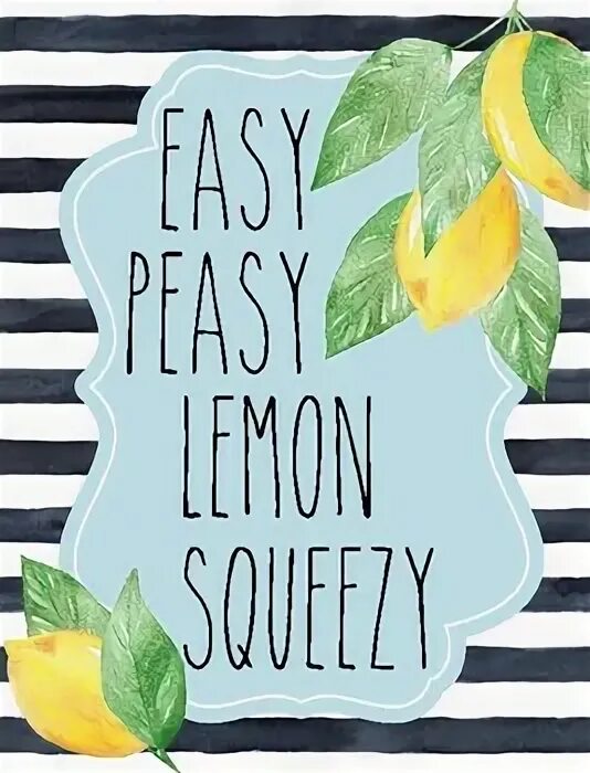 Easy Peasy Lemon Squeezy. Easy Peasy Lemon Squeezy картинка. Эмблема easy Peasy Lemon Squeezy чб. Плакаты easy Peasy чипсы. Easy squeezy