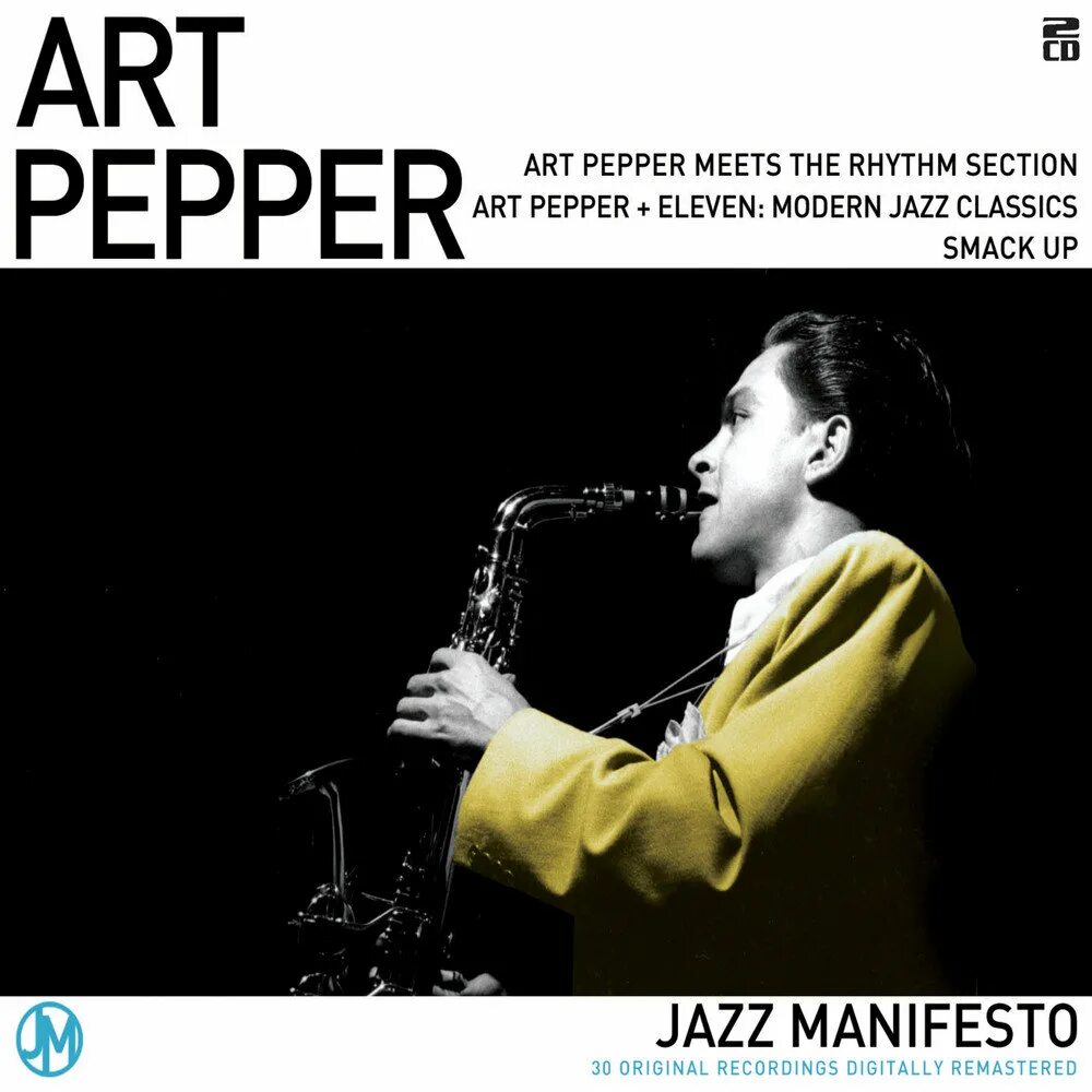 Пеппер слушать. Арт Пеппер джаз. Art Pepper - + Eleven Modern Jazz Classics. Art Pepper meets the Rhythm Section. Art Pepper Smack up.