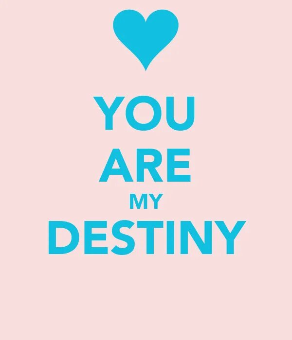 Фф you are my warmth. You are my надпись. You are my Destiny. Love you my Destiny. You are my Destiny Манга.